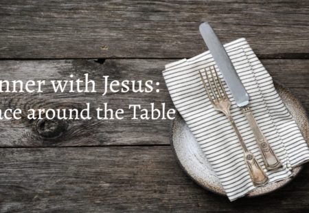 Dinner With Jesus: Peace Around the Table Series