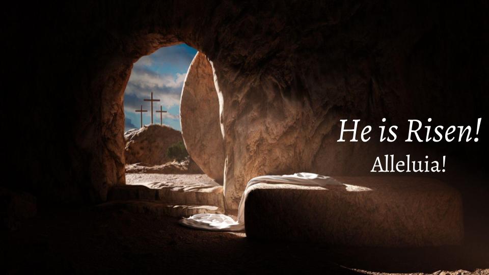 He is Risen!